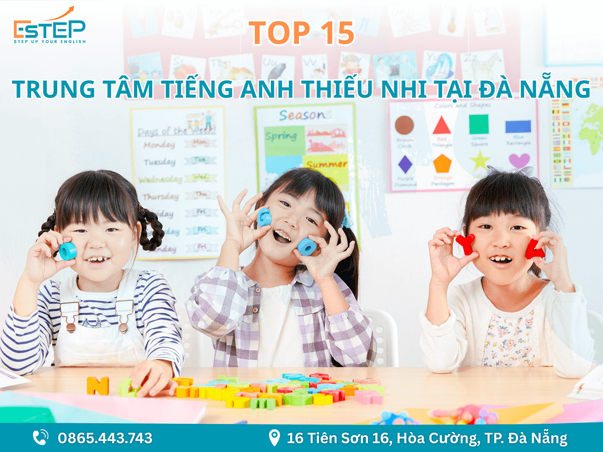 Top 15 Trung Tâm Tiếng Anh Thiếu Nhi Tại Đà Nẵng Chất Lượng