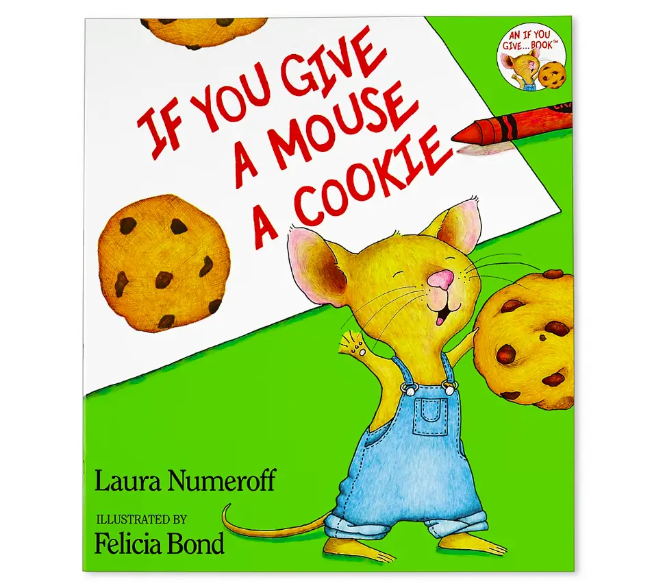 If You Give a Mouse a Cookie – Laura Numeroff - Sách tiếng Anh cho trẻ 3-5 tuổi