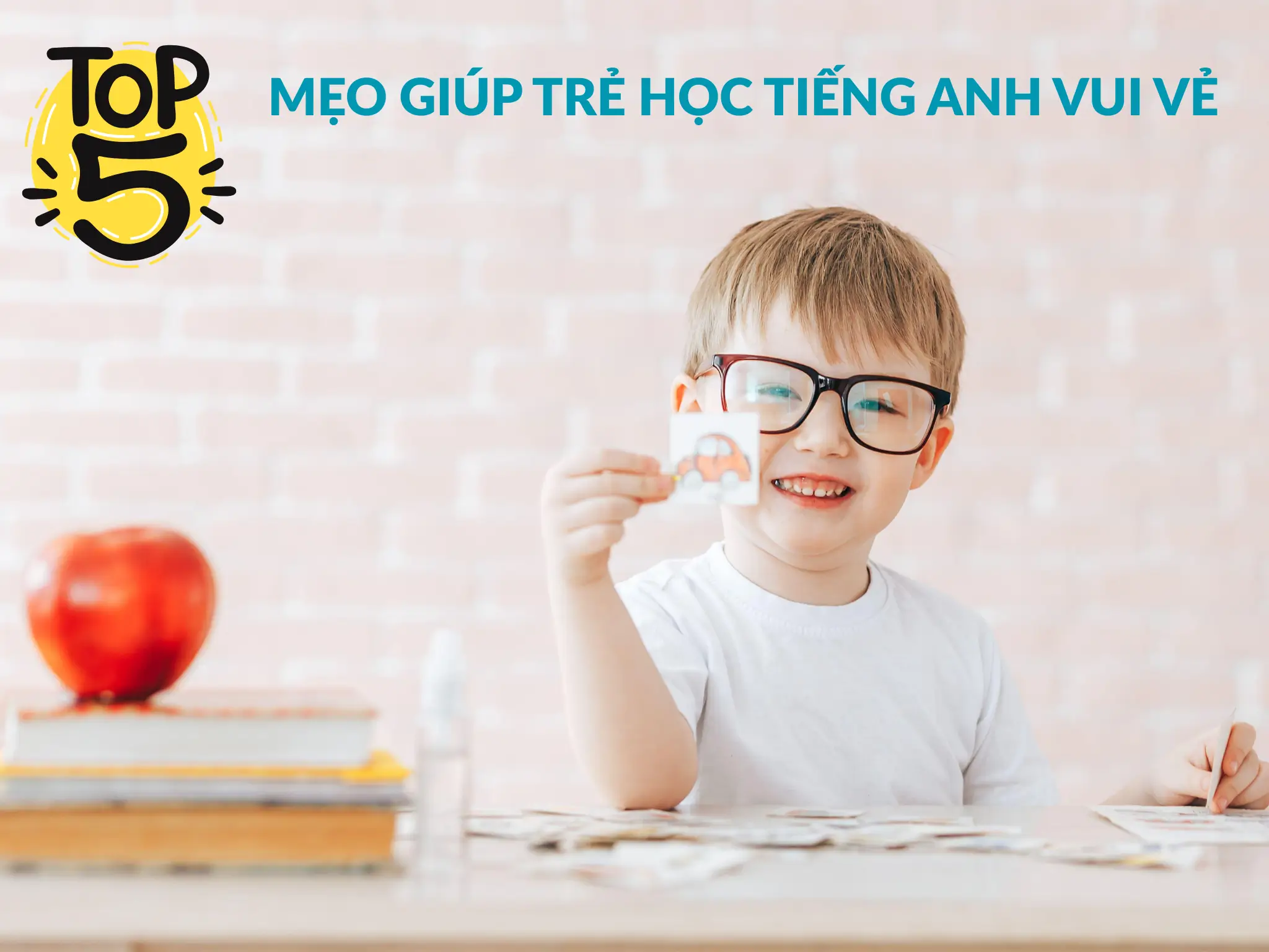 Top 5 Mẹo Giúp Trẻ Em Học Tiếng Anh Vui Vẻ Tại Đà Nẵng